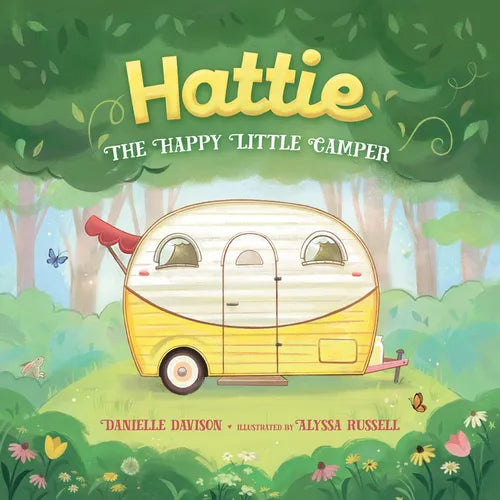 Hattie, the Happy Little Camper - Hardcover