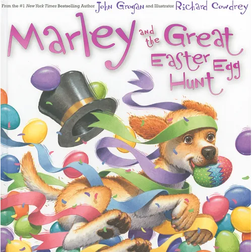 Marley and the Great Easter Egg Hunt: An Easter and Springtime Book for Kids - Hardcover