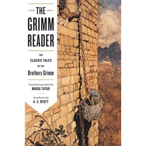 Grimm Reader: The Classic Tales of the Brothers Grimm - Paperback