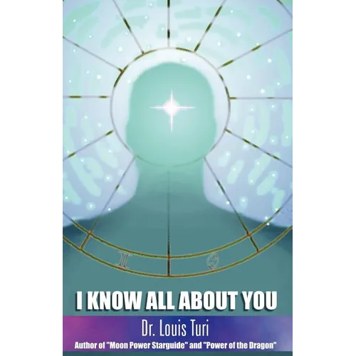 I Know All about You: The True Power of Astropsychology - Paperback