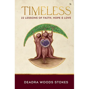 Timeless: 22 Lessons Rooted in Faith, Hope & Love - Paperback