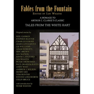 Fables from the Fountain: Homage to Arthur C. Clarke's Tales from the White Hart - Paperback