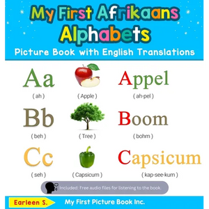 My First Afrikaans Alphabets Picture Book with English Translations: Bilingual Early Learning & Easy Teaching Afrikaans Books for Kids - Hardcover