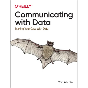 Communicating with Data: Making Your Case with Data - Paperback