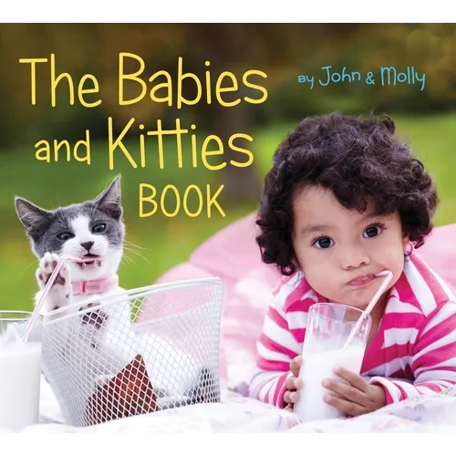 The Babies and Kitties Book - Board Book