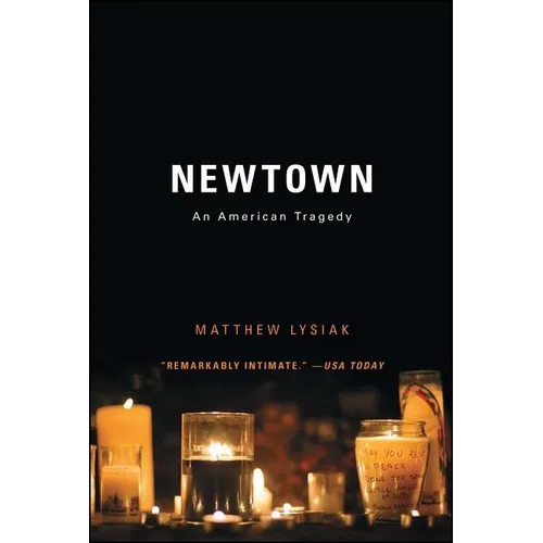 Newtown: An American Tragedy - Paperback