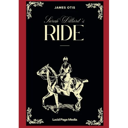 Sarah Dillard's Ride: A Story of the Carolinas in 1780 - Paperback