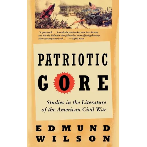 Patriotic Gore: Studies in the Literature of the American Civil War - Paperback