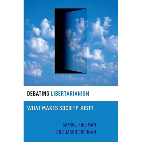 Debating Libertarianism: What Makes Society Just? - Paperback
