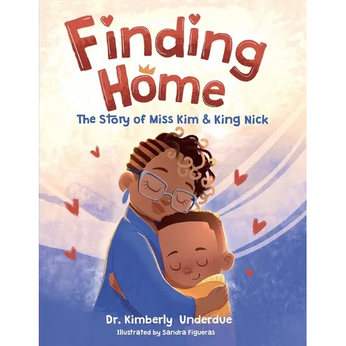Finding Home: The Story of Miss Kim & King Nick - Paperback