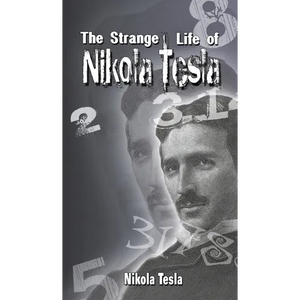 The Strange Life of Nikola Tesla - Hardcover