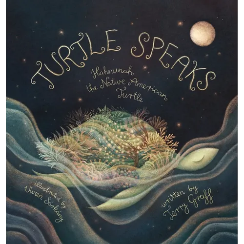 Turtle Speaks, Hahnunah the Native American Turtle - Hardcover