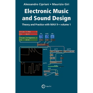 Electronic Music and Sound Design - Theory and Practice with Max 9 - Volume 1 (Fifth Edition) - Paperback