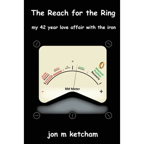 The Reach for the Ring: my 42 year love affair with the iron - Paperback