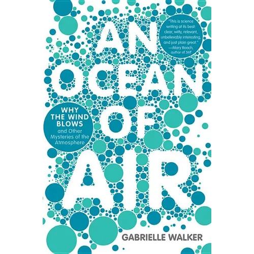 An Ocean of Air: Why the Wind Blows and Other Mysteries of the Atmosphere - Paperback