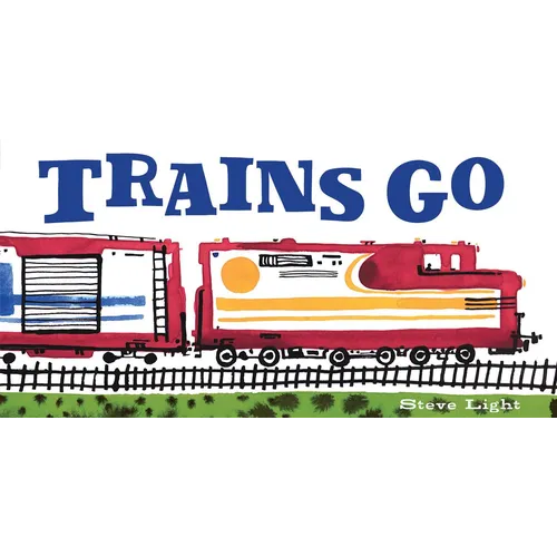 Trains Go - Board Book