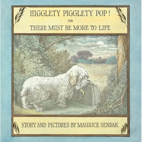 Higglety Pigglety Pop! or There Must Be More to Life - Hardcover