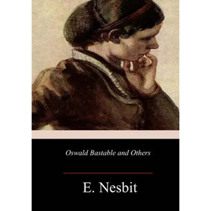 Oswald Bastable and Others - Paperback