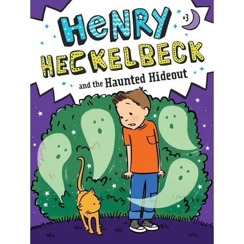 Henry Heckelbeck and the Haunted Hideout - Paperback