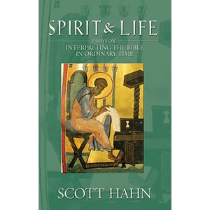 Spirit & Life: Essays on Interpreting the Bible in Ordinary Time - Paperback