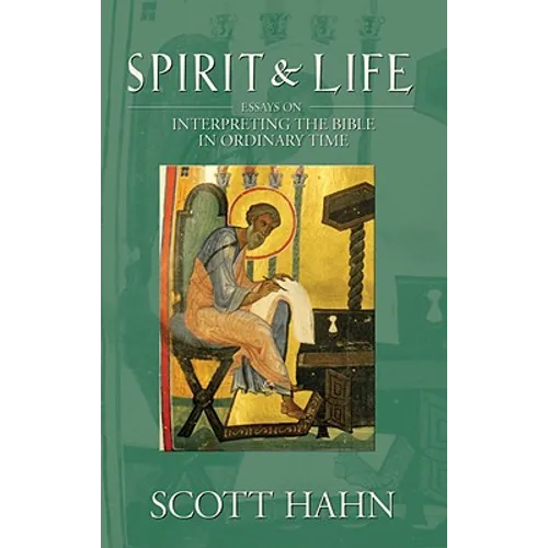 Spirit & Life: Essays on Interpreting the Bible in Ordinary Time - Paperback