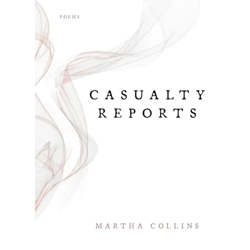 Casualty Reports: Poems - Paperback