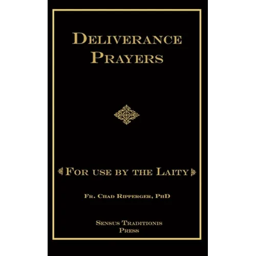 Deliverance Prayers: For Use by the Laity - Paperback