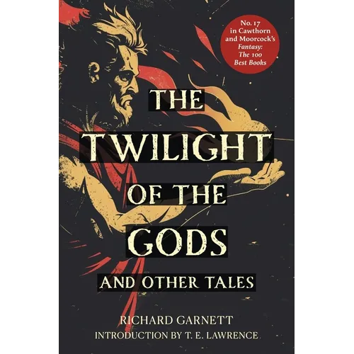 The Twilight of the Gods (Warbler Classics Annotated Edition) - Paperback