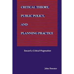 Critical Theory, Public Policy, and Planning Practice - Paperback