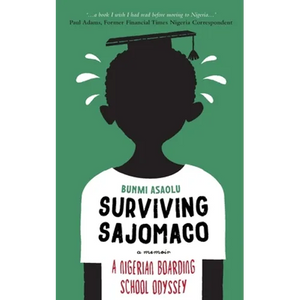 Surviving SAJOMACO: A Nigerian Boarding School Odyssey - Paperback