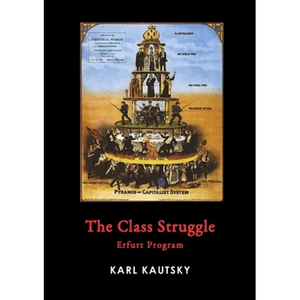 The Class Struggle: Erfurt Program - Paperback
