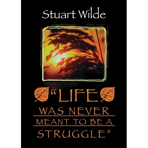 Life Was Never Meant to Be a Struggle - Paperback