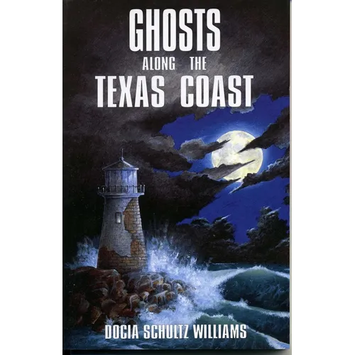 Ghosts Along the Texas Coast - Paperback
