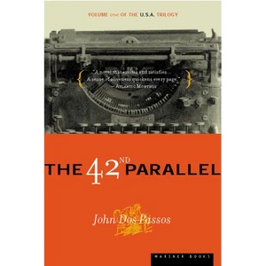 The 42nd Parallel - Paperback