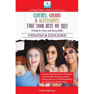 Clothes, Colors & Accessories That Look Best on You: A Guide for Teens and Young Adults - Paperback