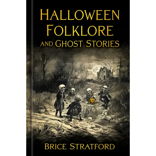 Halloween Folklore and Ghost Stories - Hardcover