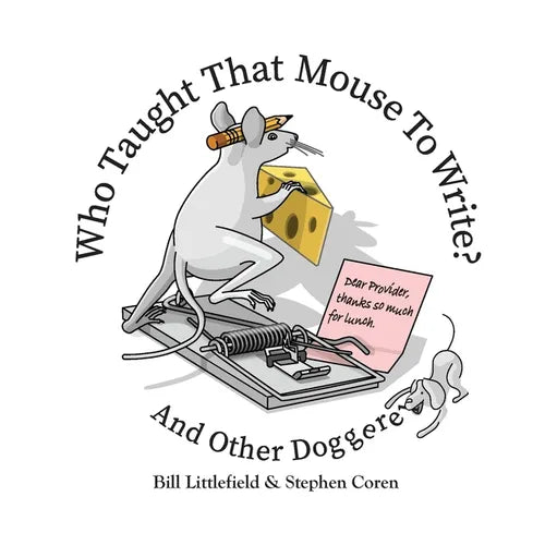 Who Taught That Mouse To Write? And Other Doggerel - Paperback