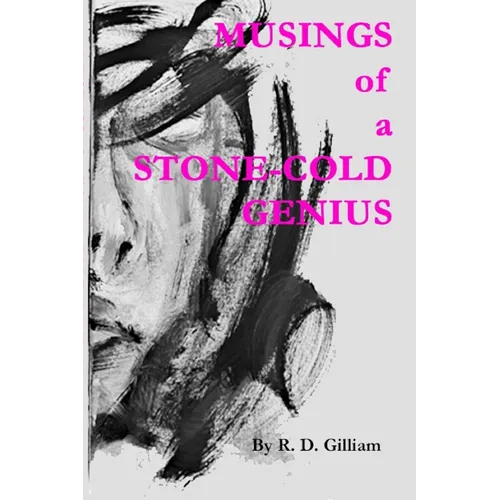 Musings of a Stone-Cold Genius: Volume 1 - Paperback