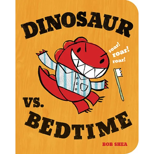 Dinosaur vs. Bedtime - Board Book