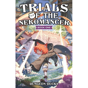 Trials of the Nekomancer: A Comedy LitRPG Isekai Adventure - Paperback