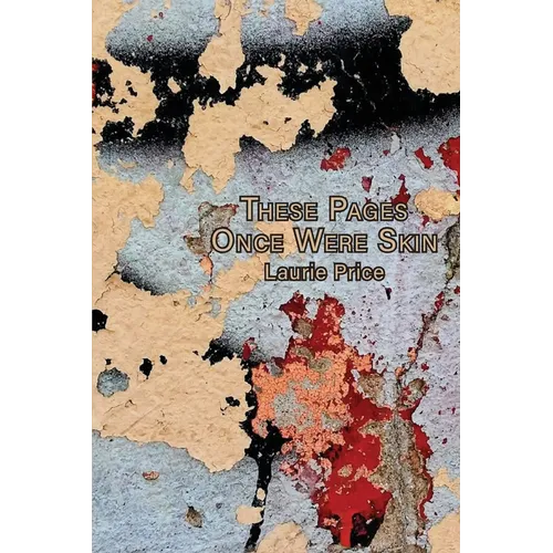 These Pages Once Were Skin - Paperback