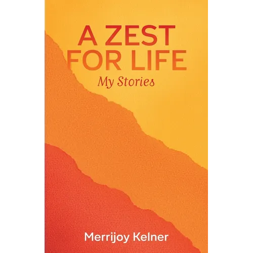 A Zest for Life: My Stories - Paperback