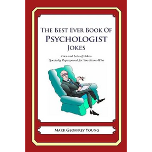 The Best Ever Book of Psychologist Jokes: Lots and Lots of Jokes Specially Repurposed for You-Know-Who - Paperback