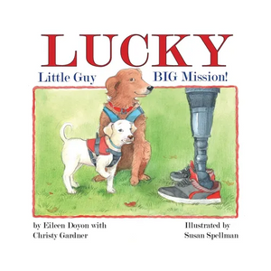 Lucky: Little Guy, BIG Mission - Hardcover