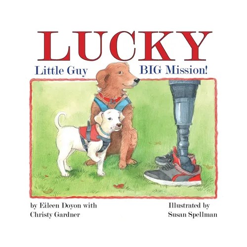Lucky: Little Guy, BIG Mission - Hardcover