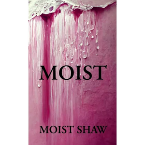 Moist - Paperback