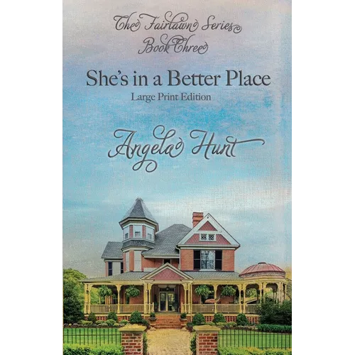 She's In a Better Place: Large Print Edition - Paperback