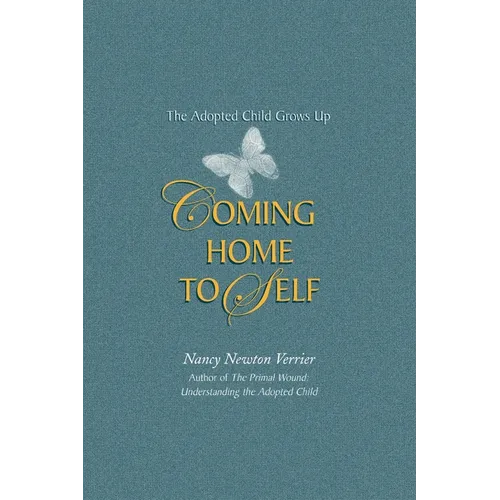 Coming home to Self: The Adopted Child Grows Up - Paperback