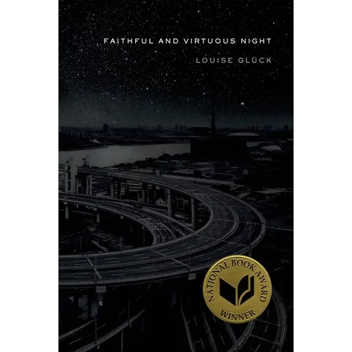 Faithful and Virtuous Night: Poems - Paperback