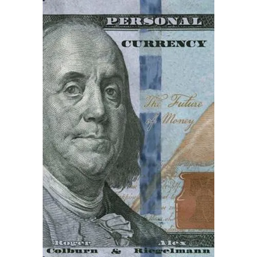 Personal Currency: The Future of Money - Paperback